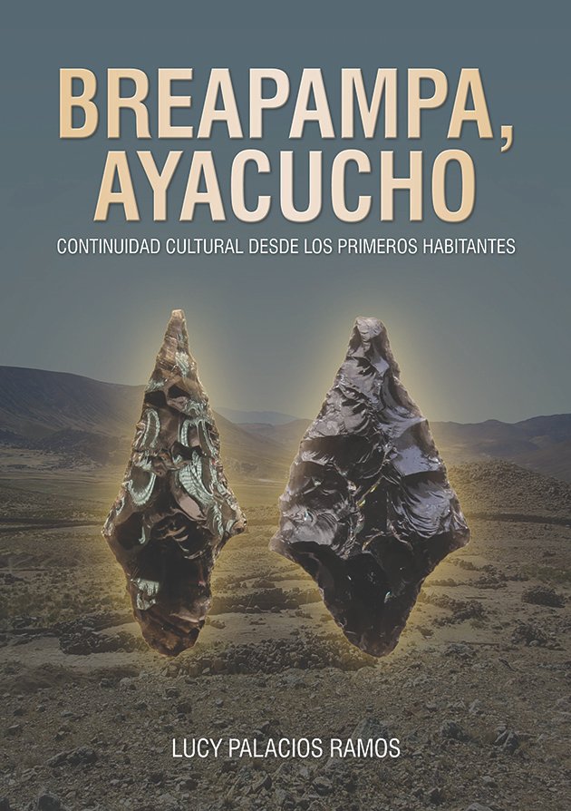 Breapampa, Ayacucho: continuidad cultural desde los primeros habitantes